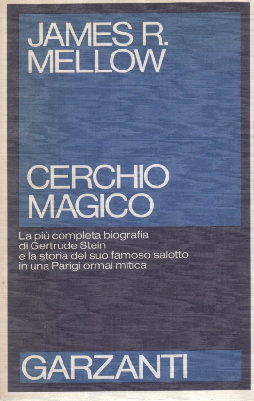 Cerchio Magico. La più completa biografia di Gertrude Stein e …
