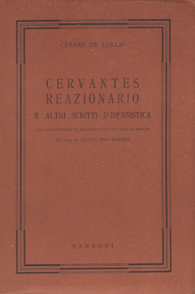 Cervantes reazionario e altri scritti d'ispanistica