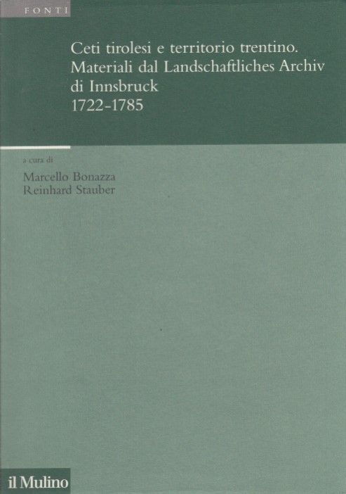Ceti tirolesi e territorio trentino. Materiali dal Landschaftliches Archiv di …