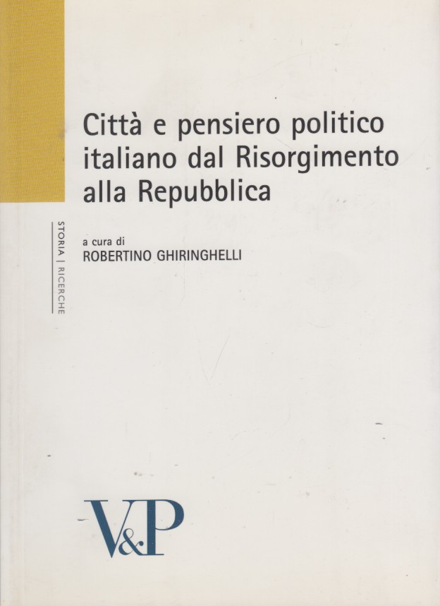 Città e pensiero politico italiano dal Risorgimento alla Repubblica. Atti …