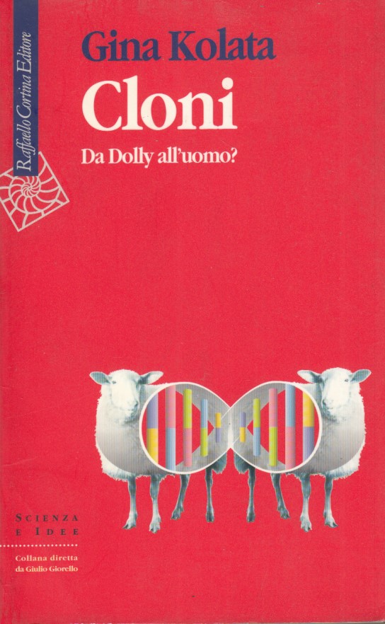 Cloni. Da Dolly all'uomo ?