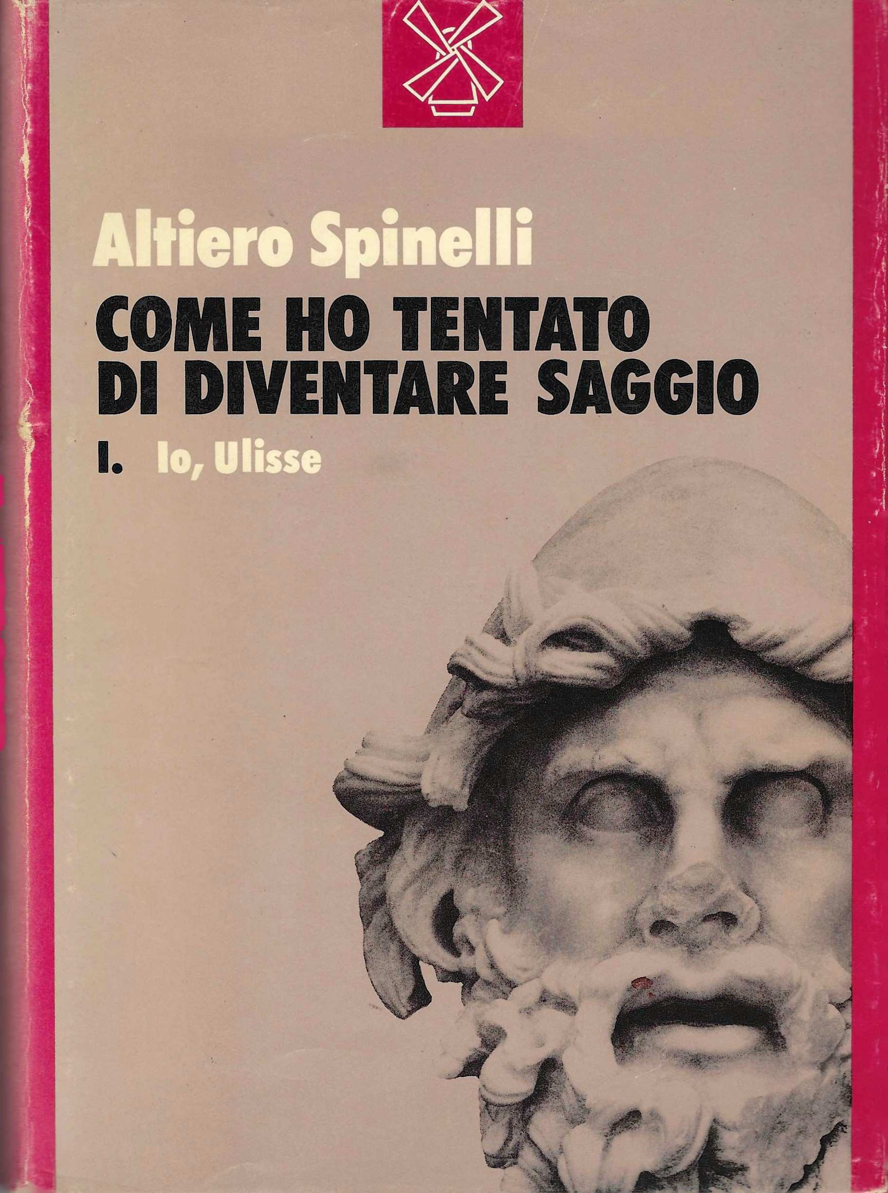 Come ho tentato di diventare saggio. 1. Io, Ulisse