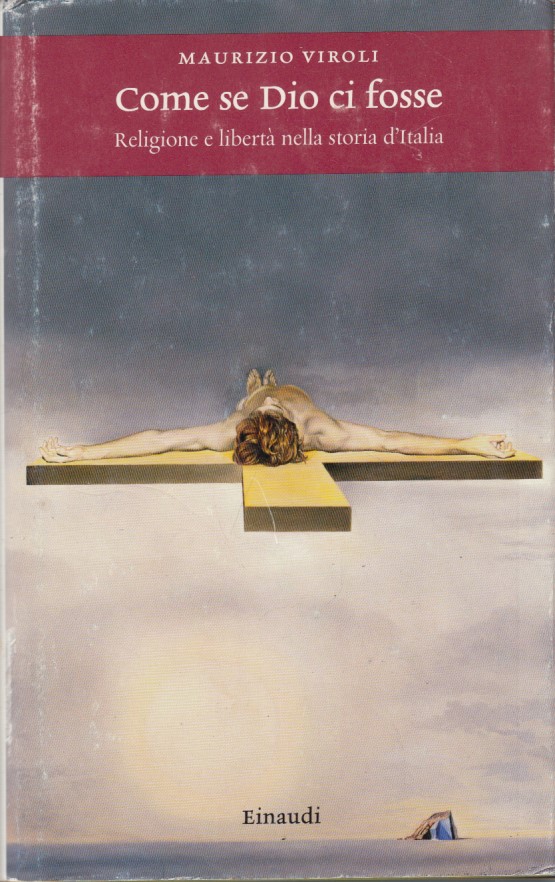 Come se Dio ci fosse. Religione e libert nella storia …