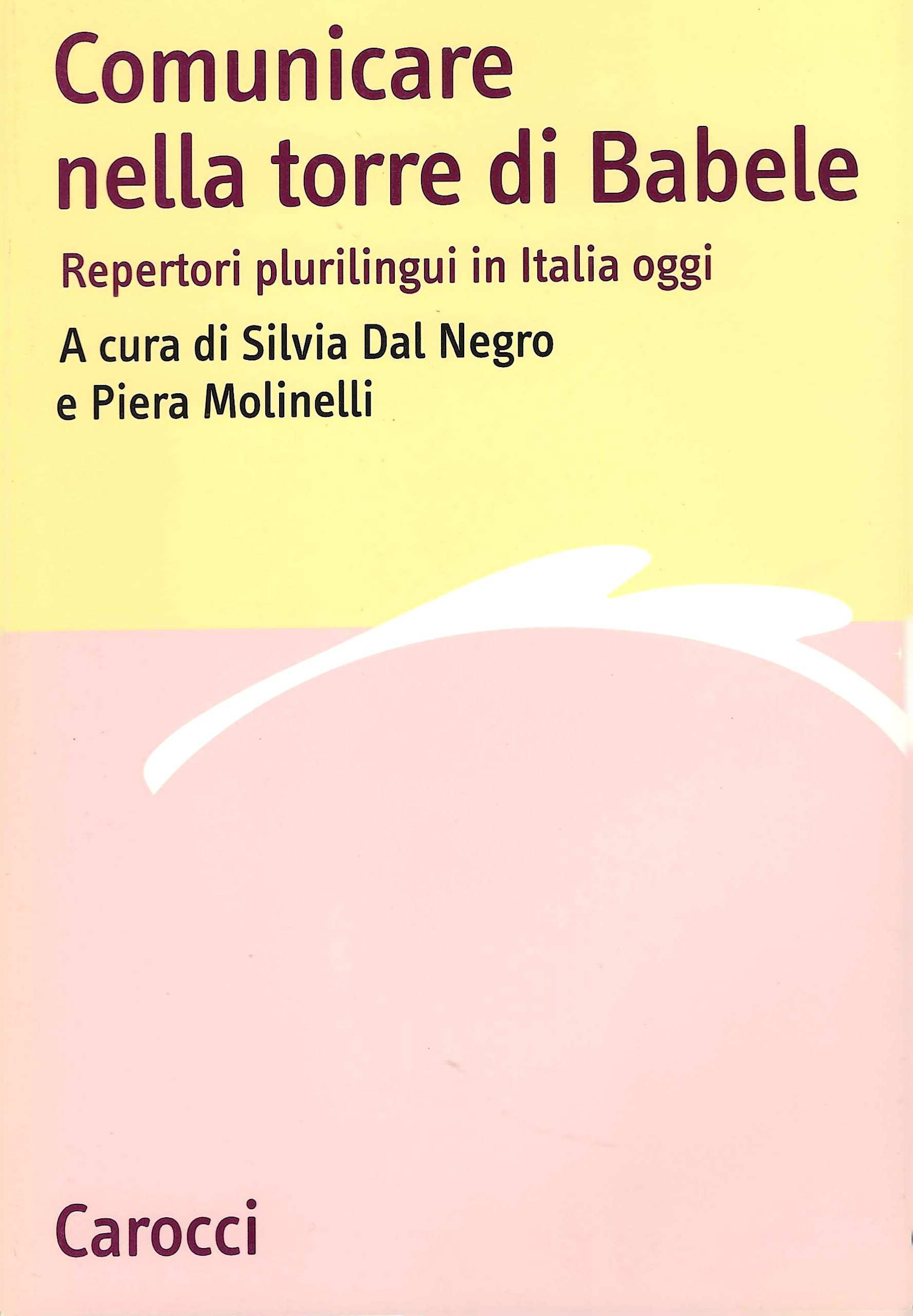 Comunicare nella torre di Babele. Repertori plurilingui in Italia oggi