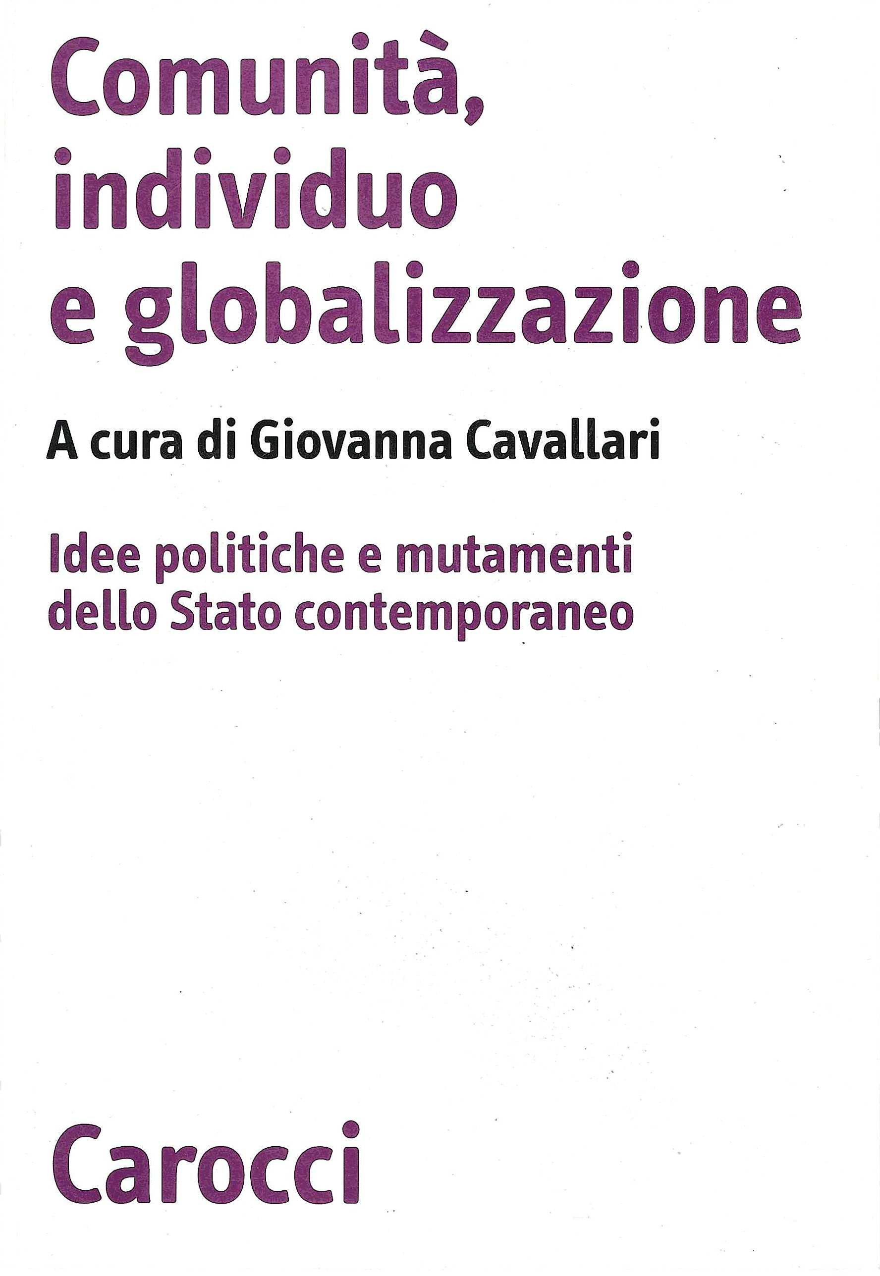 Comunità, individuo e globalizzazione. Idee politiche e mutamenti dello Stato …