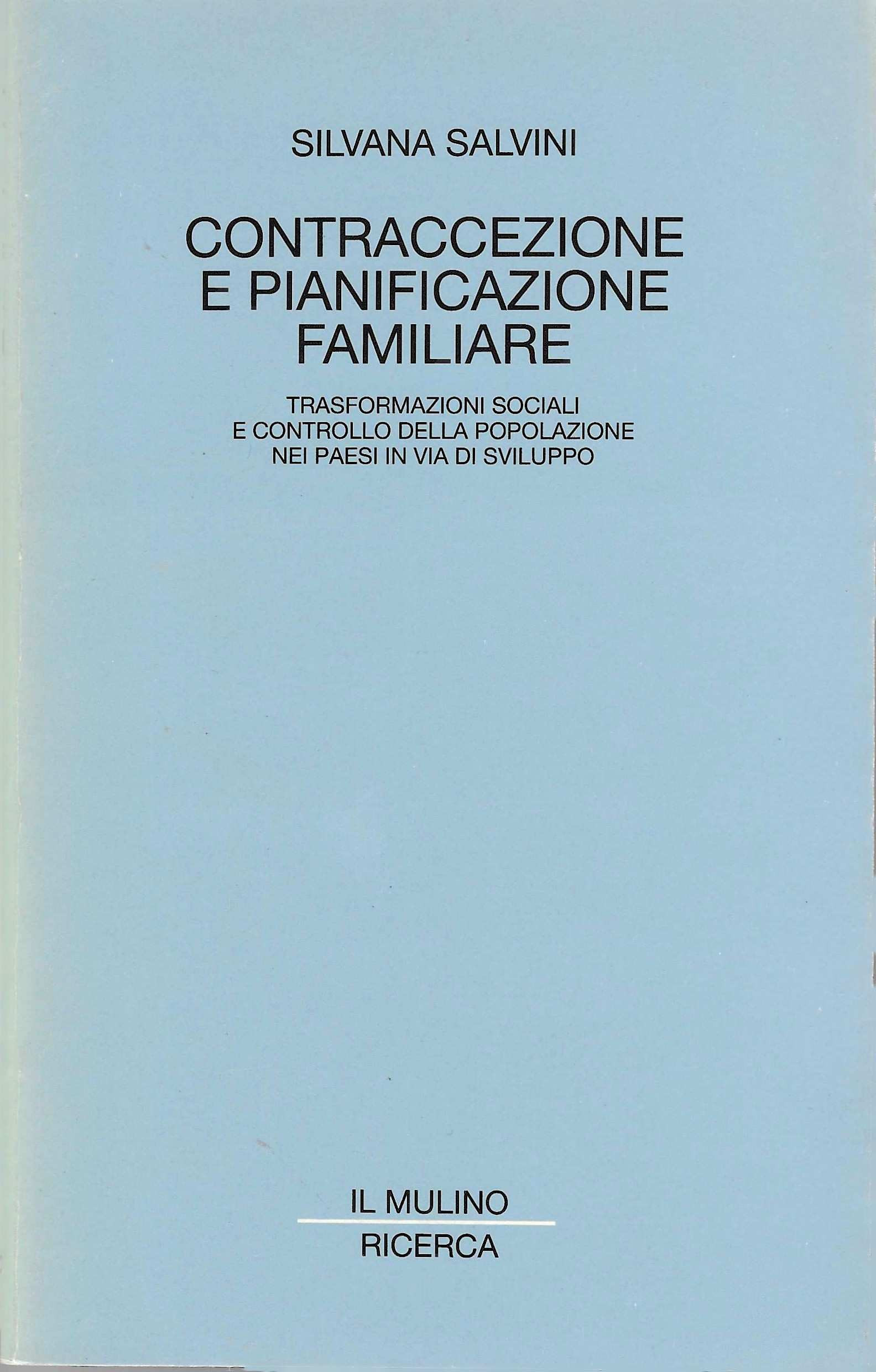 Contraccezione e pianificazione familiare. Trasformazioni sociali e controllo della popolazione …