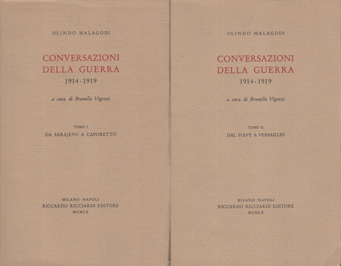 Conversazioni della guerra 1914-1919. Tomo I Da Sarajevo a Caporetto, …
