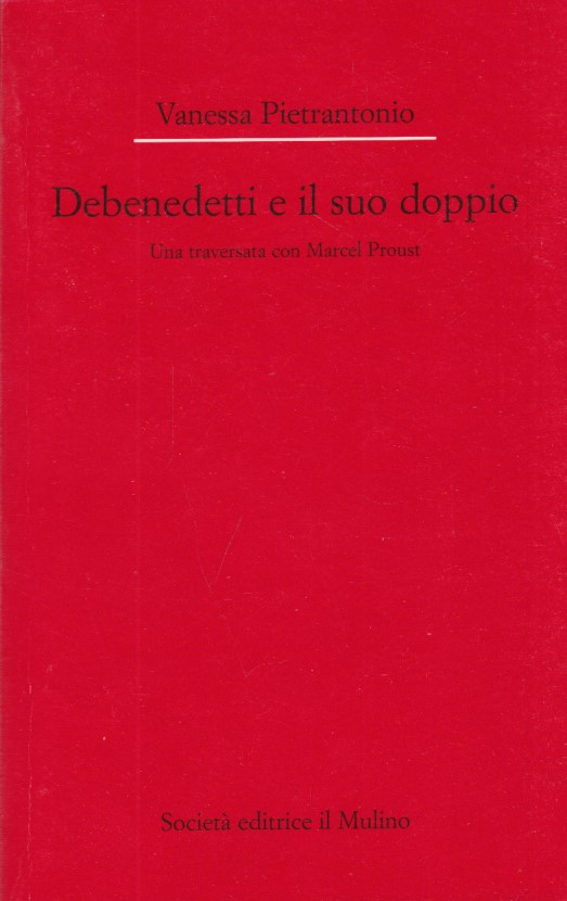 Debenedetti e il suo doppio. Una traversata con Marcel Proust …