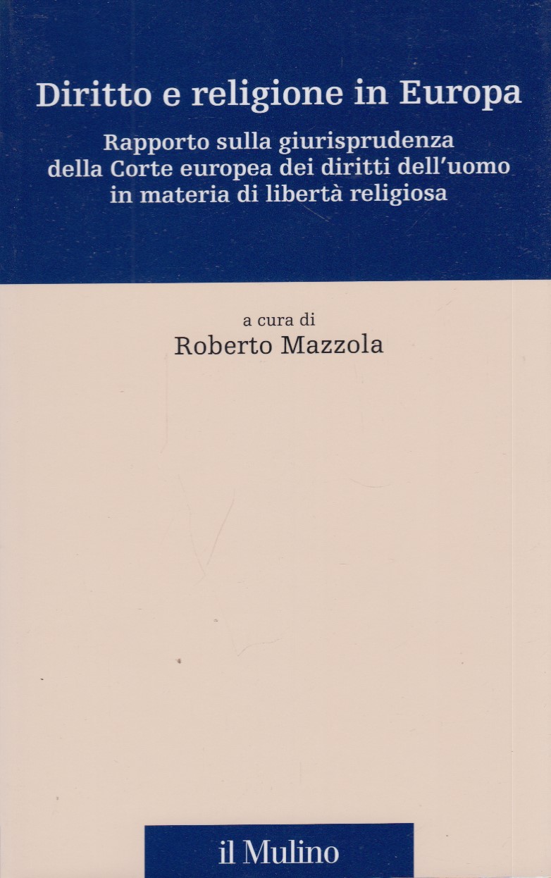 Diritto e religione in Europa. Rapporto sulla giurisprudenza della Corte …