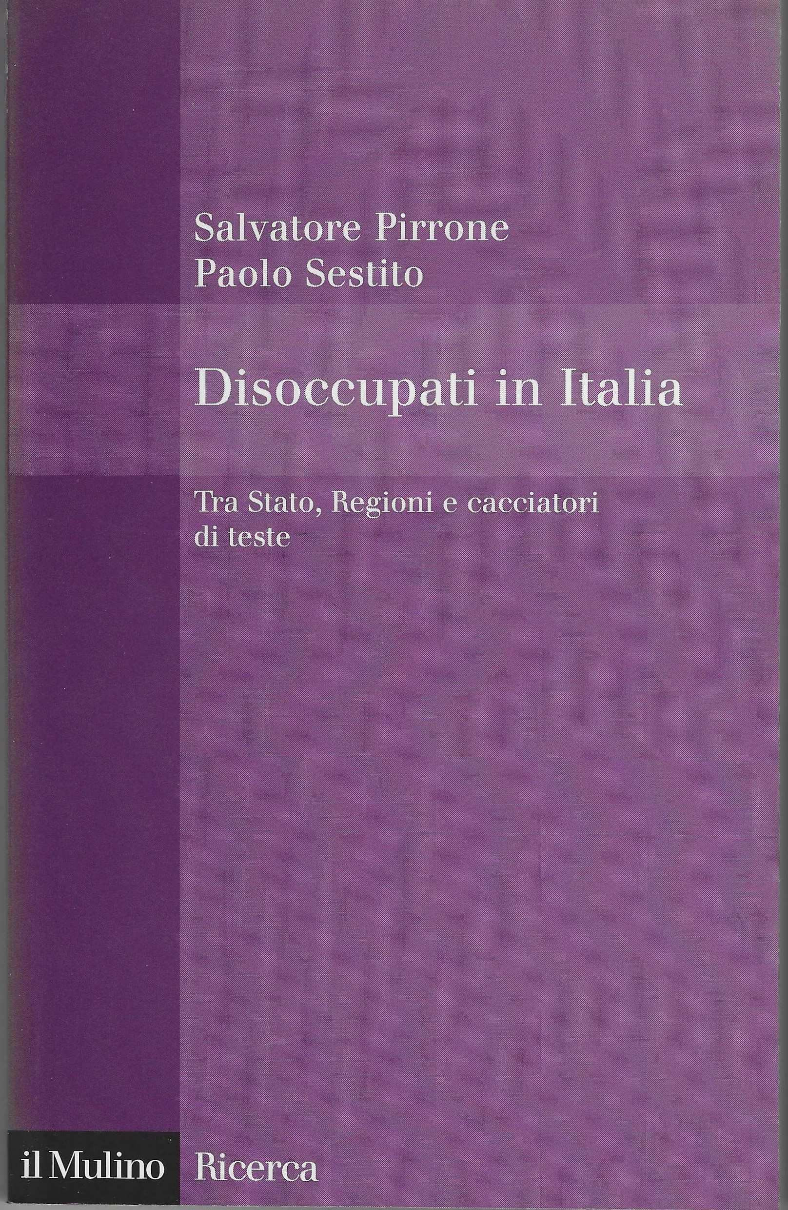 Disoccupati in Italia. Tra Stato, Regioni e cacciatori di teste