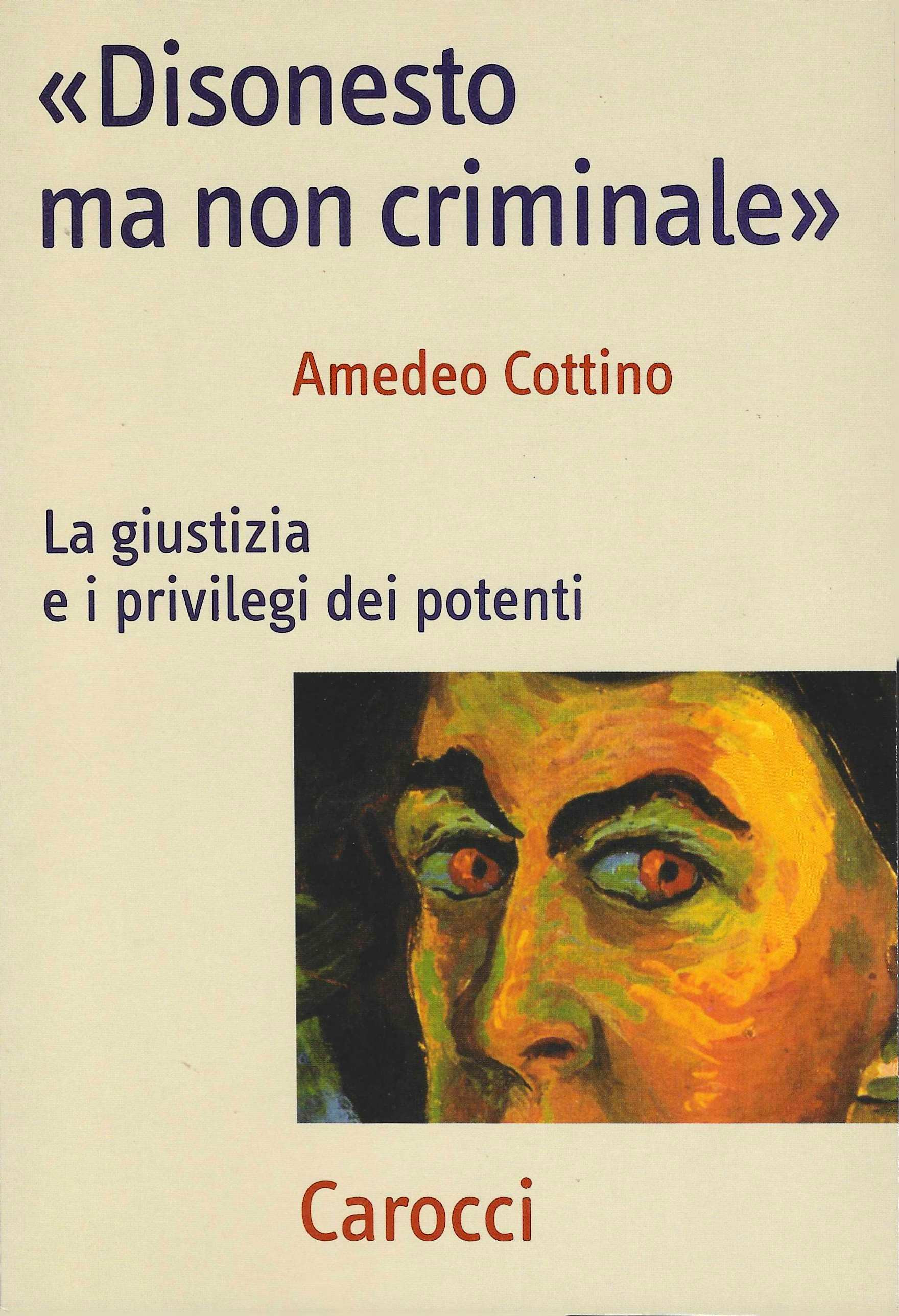 Disonesto ma non criminale. La giustizia e i privilegi dei …