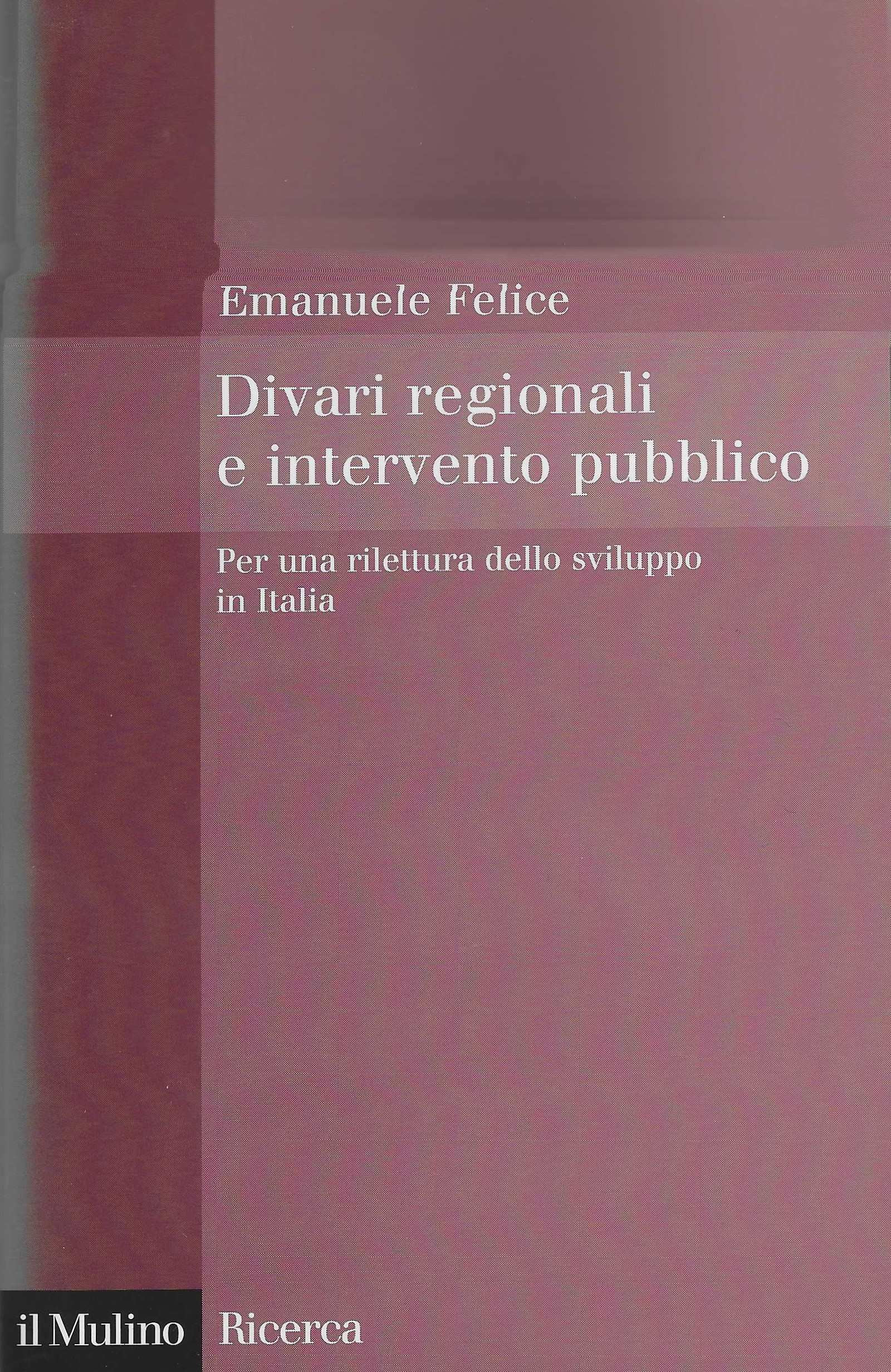 Divari regionali e intervento pubblico. Per una rilettura dello sviluppo …
