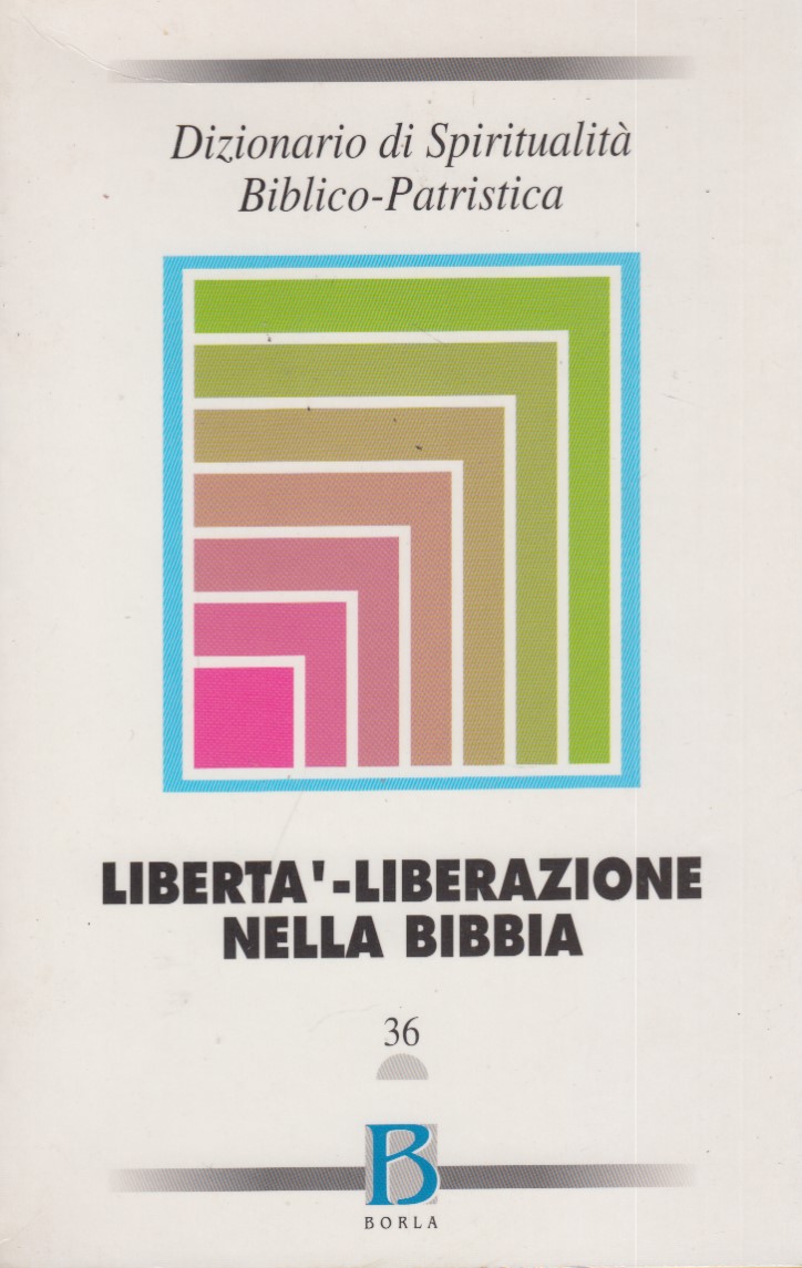 Dizionario di spiritualit Biblico-Patristica Libert Liberazione nella bibbia