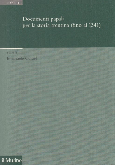 Documenti papali per la storia trentina (fino al 1341)