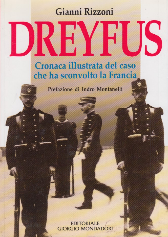 Dreyfus. Cronaca illustrata del caso che ha sconvolto la Francia