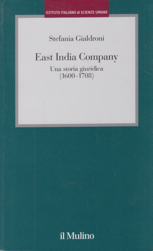 East India Company. Una storia giuridica (1600-1708)