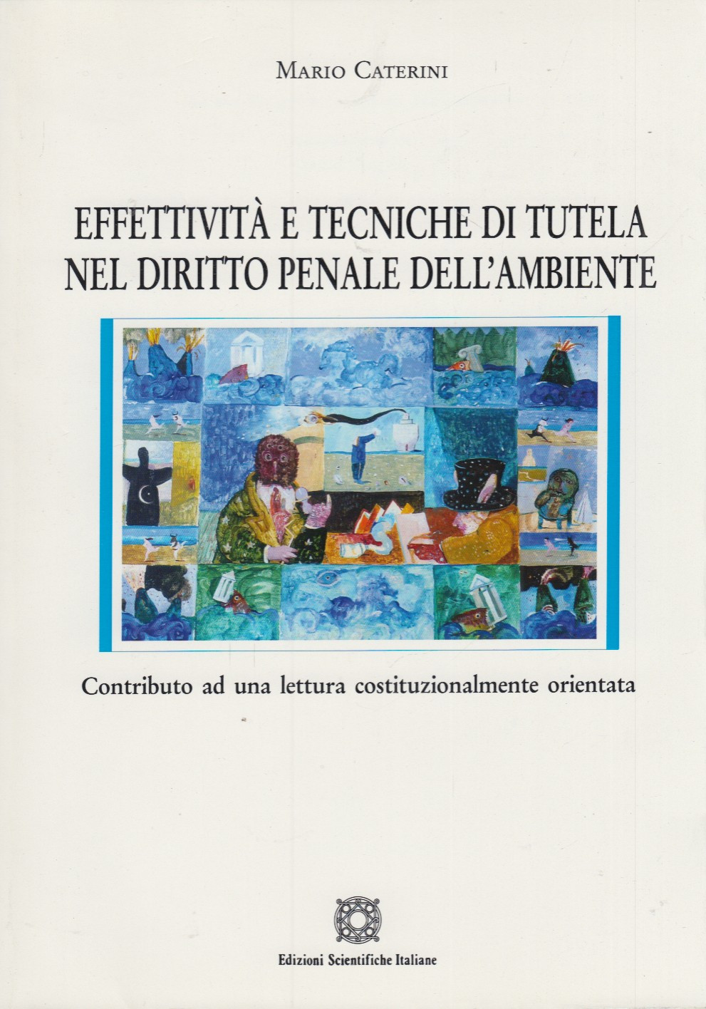 Effettività e tecniche di tutela nel diritto penale dell'ambiente