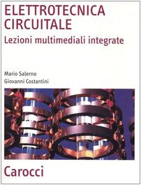 Elettrotecnica circuitale. Lezioni multimediali integrate