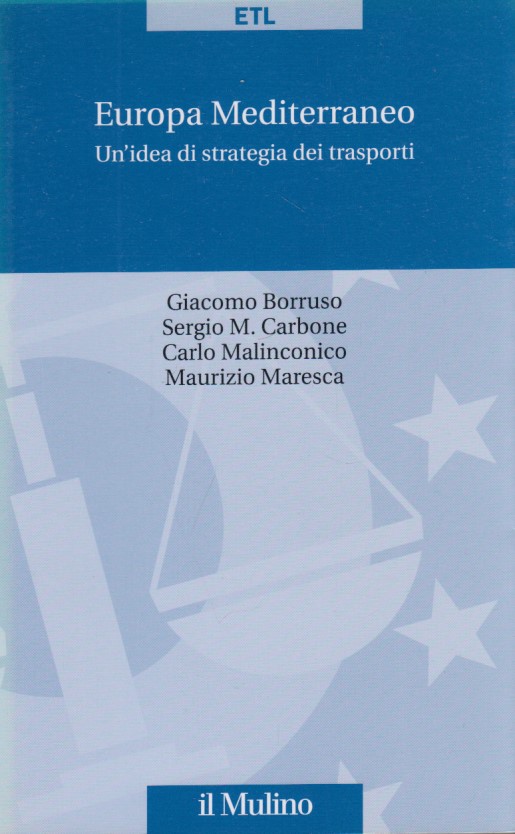 Europa mediterraneo. Un'idea di strategia dei trasporti