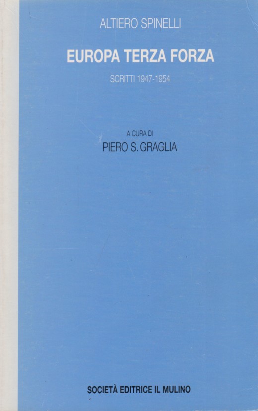 Europa terza forza. Politica estera e difesa comune negli anni …
