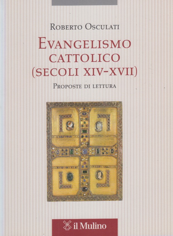 Evangelismo cattolico (secoli XIV-XVII). Proposte di lettura