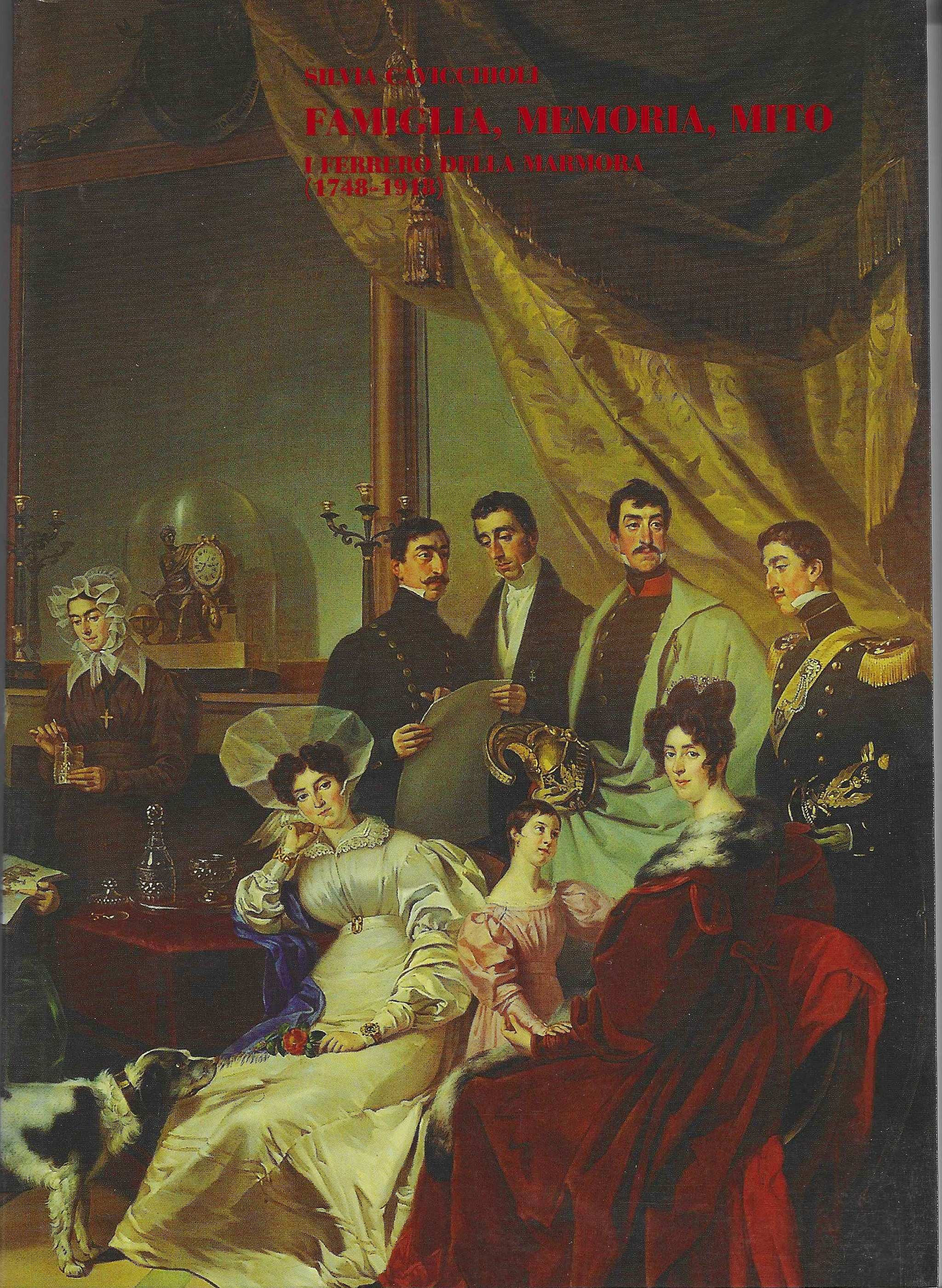 Famiglia, memoria, mito. I Ferrero della Marmora (1748-1918)