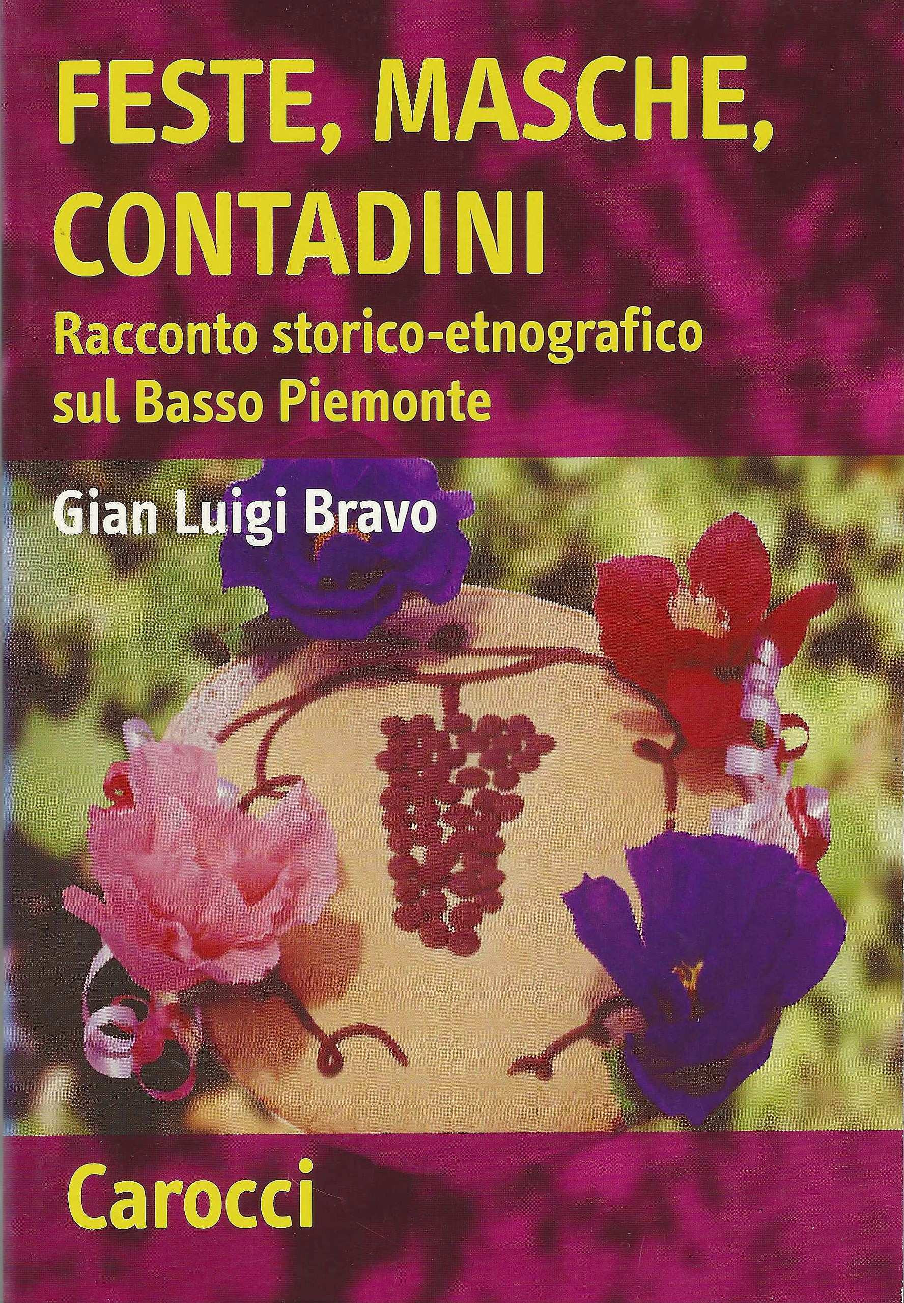 Feste, masche, contadini. Racconto storico-etnografico sul Basso Piemonte