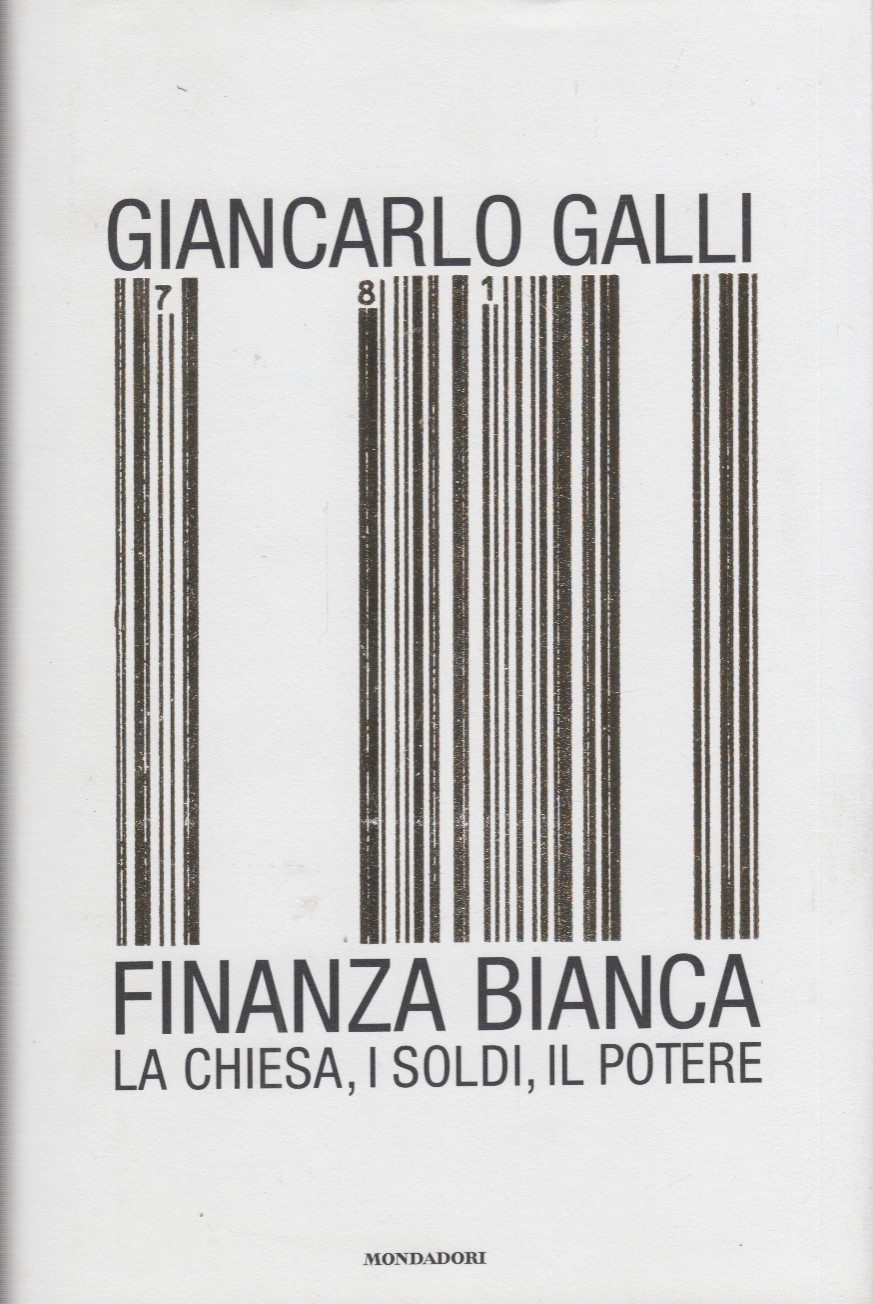 Finanza bianca. La Chiesa, I Soldi, Il Potere