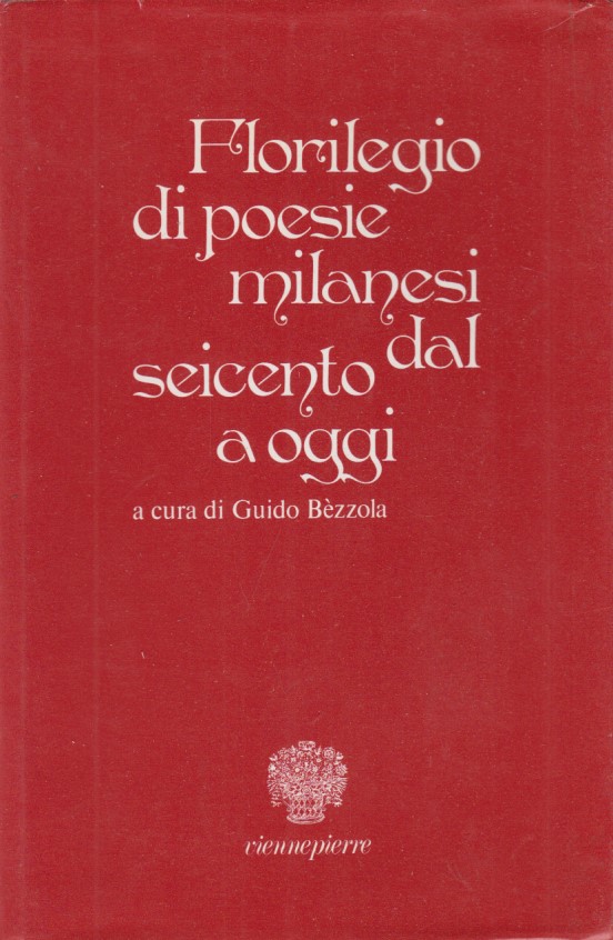 Florilegio di poesie milanesi dal seicento a oggi