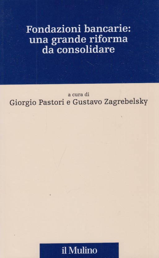 Fondazioni bancarie: una grande riforma da consolidare
