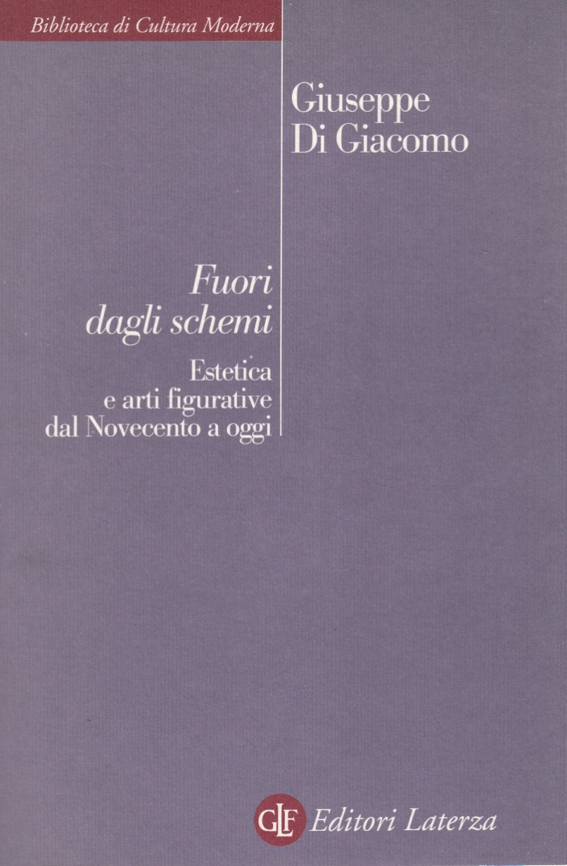 Fuori dagli schemi. Estetica e arti figurative dal Novecento a …