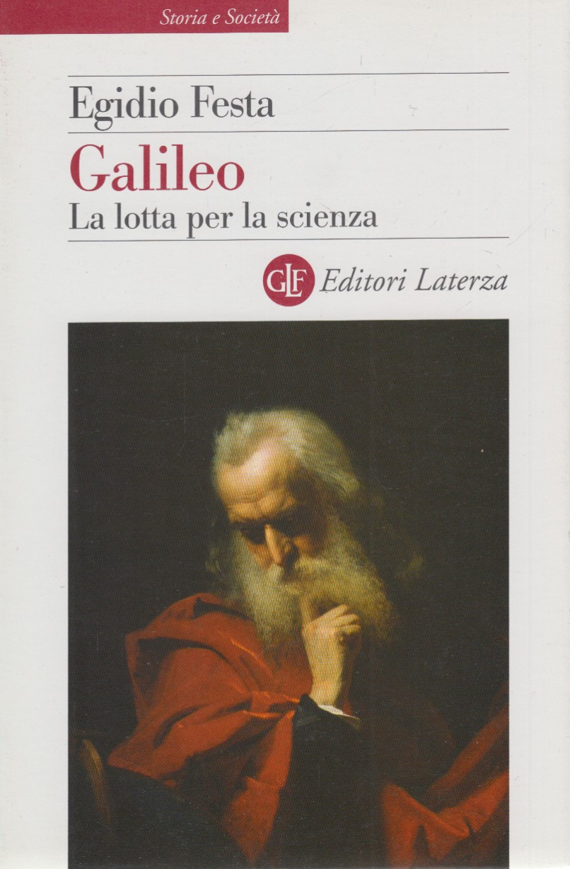 Galileo. La lotta per la scienza