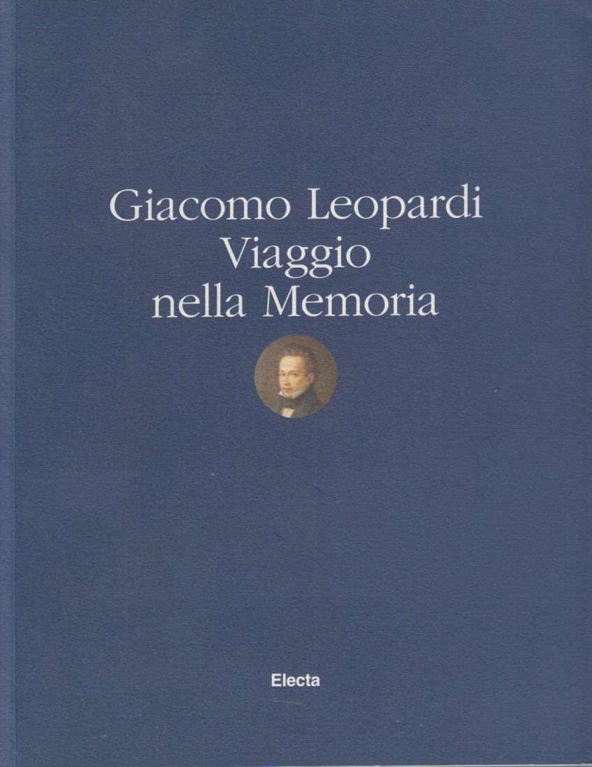 Giacomo Leopardi Viaggio nella Memoria