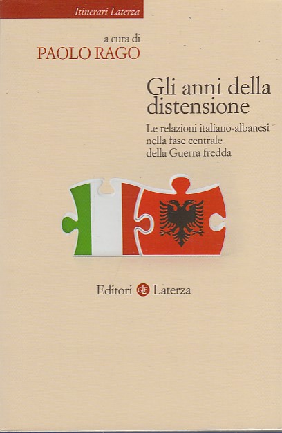 Gli anni della distensione. Le relazioni italiano-albanesi nella fase centrale …