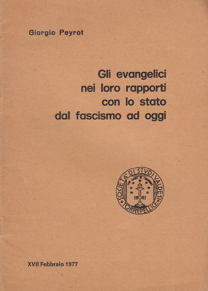 Gli evangelici nei loro rapporti con lo stato dal Fascismo …