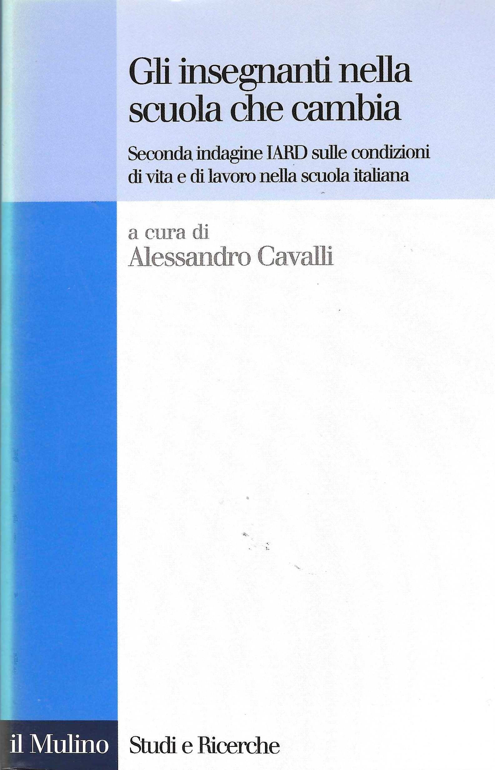 Gli insegnanti nella scuola che cambia. Seconda indagine IARD sulle …