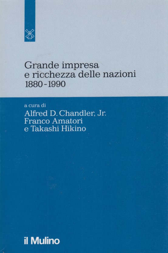 Grande impresa e ricchezza delle nazioni 1880-1990