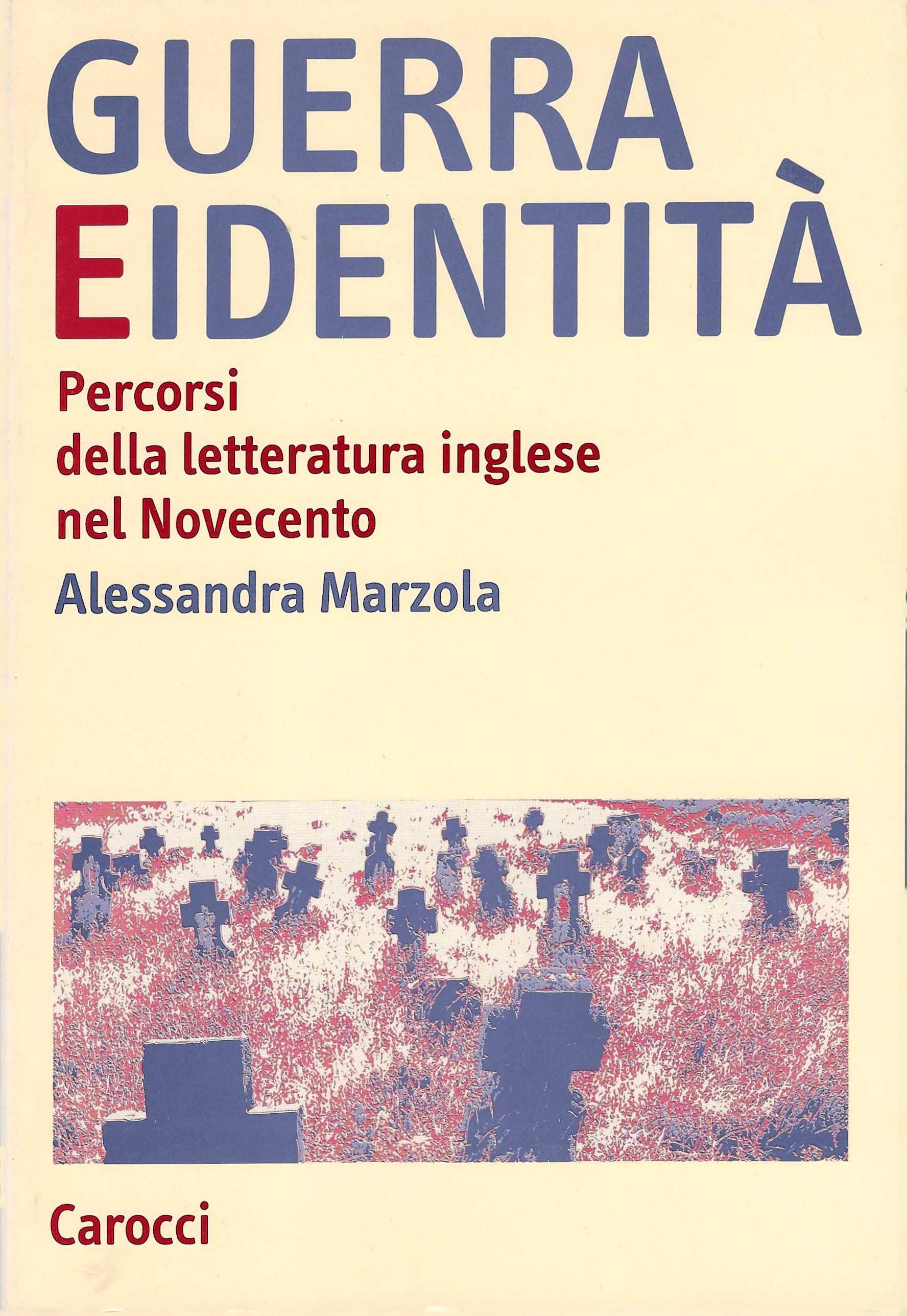 Guerra e identità. Percorsi della letteratura inglese del Novecento