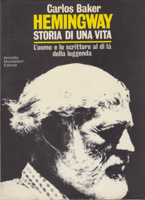 Hemingway. Storia di una vita. L'uomo e lo scrittore al …