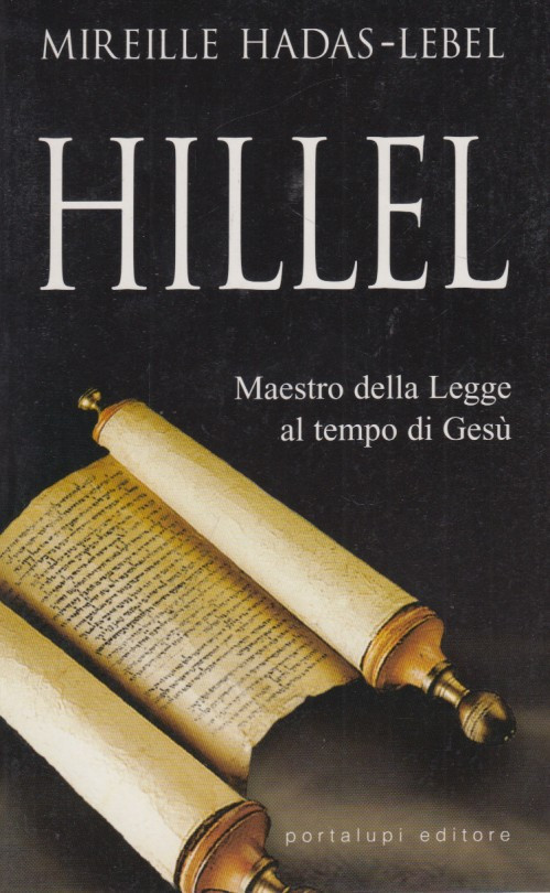 Hillel. Maestro della Legge al tempo di Gesù
