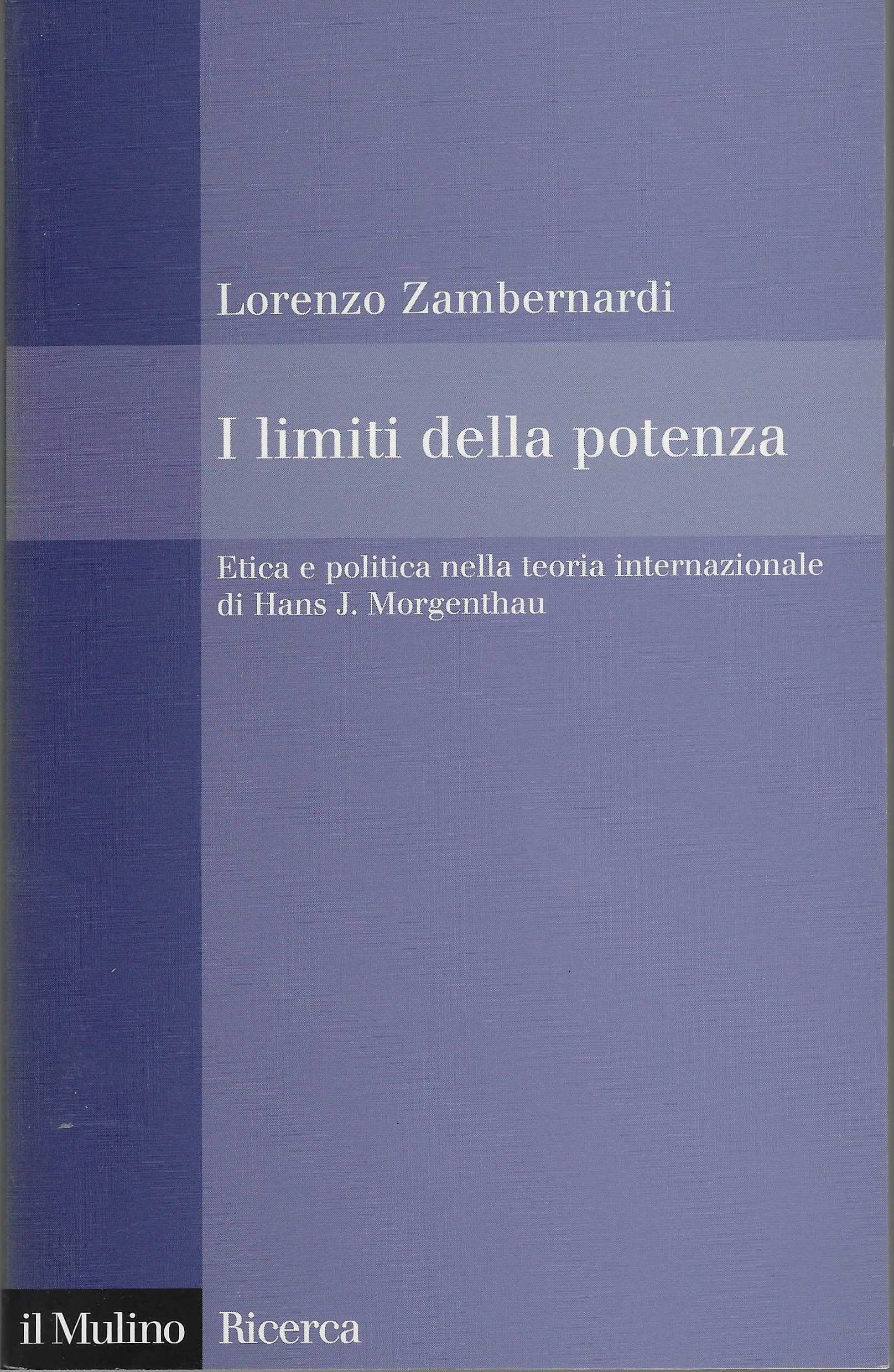 I limiti della potenza. Etica e politica nella teoria internazionale …