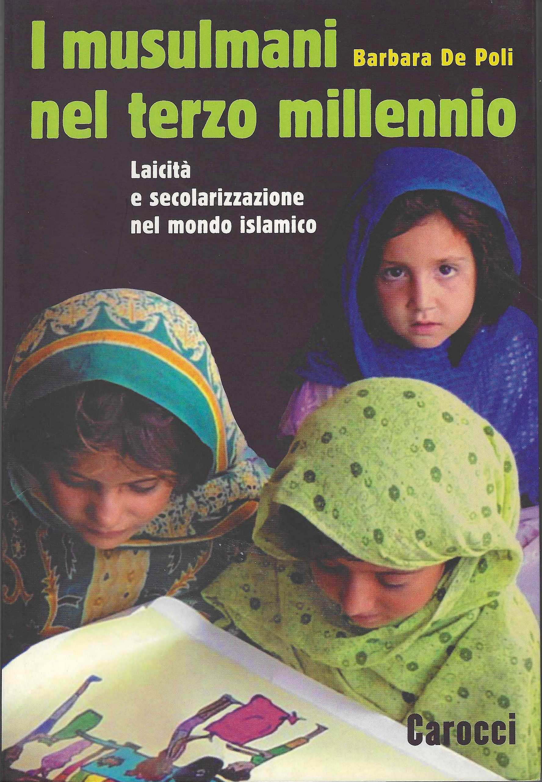 I musulmani nel terzo millennio. Laicità e secolarizzazione nel mondo …
