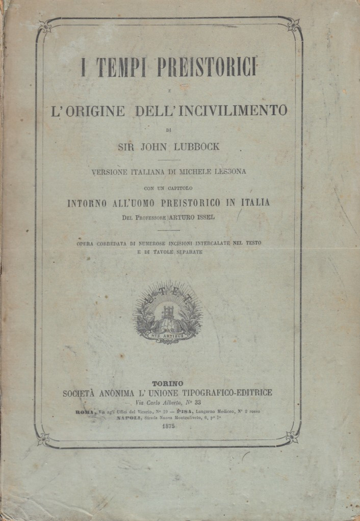 I tempi preistorici e l'origine dell'incivilimento. Con un capitolo intorno …