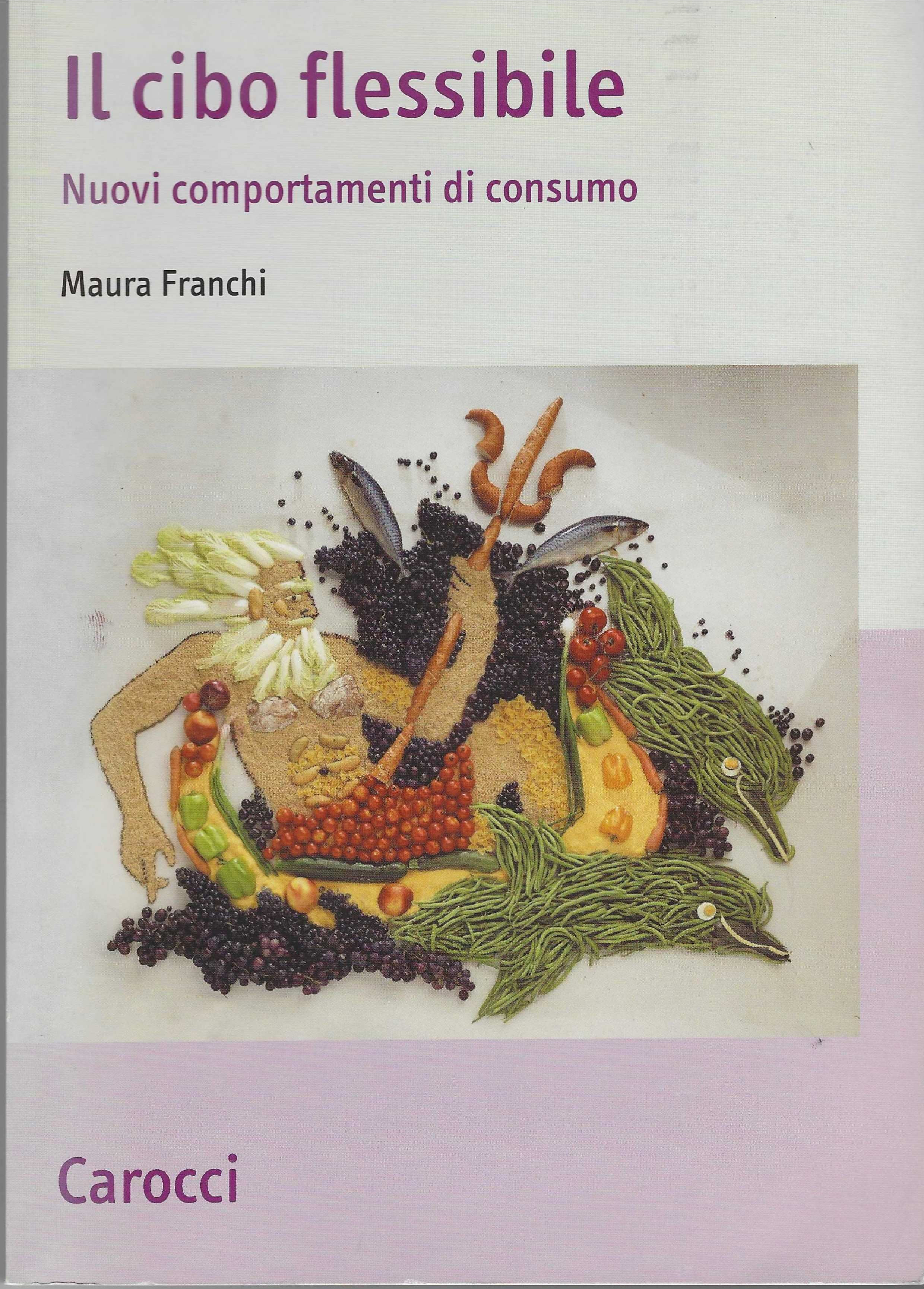 Il cibo flessibile. Nuovi comportamenti di consumo