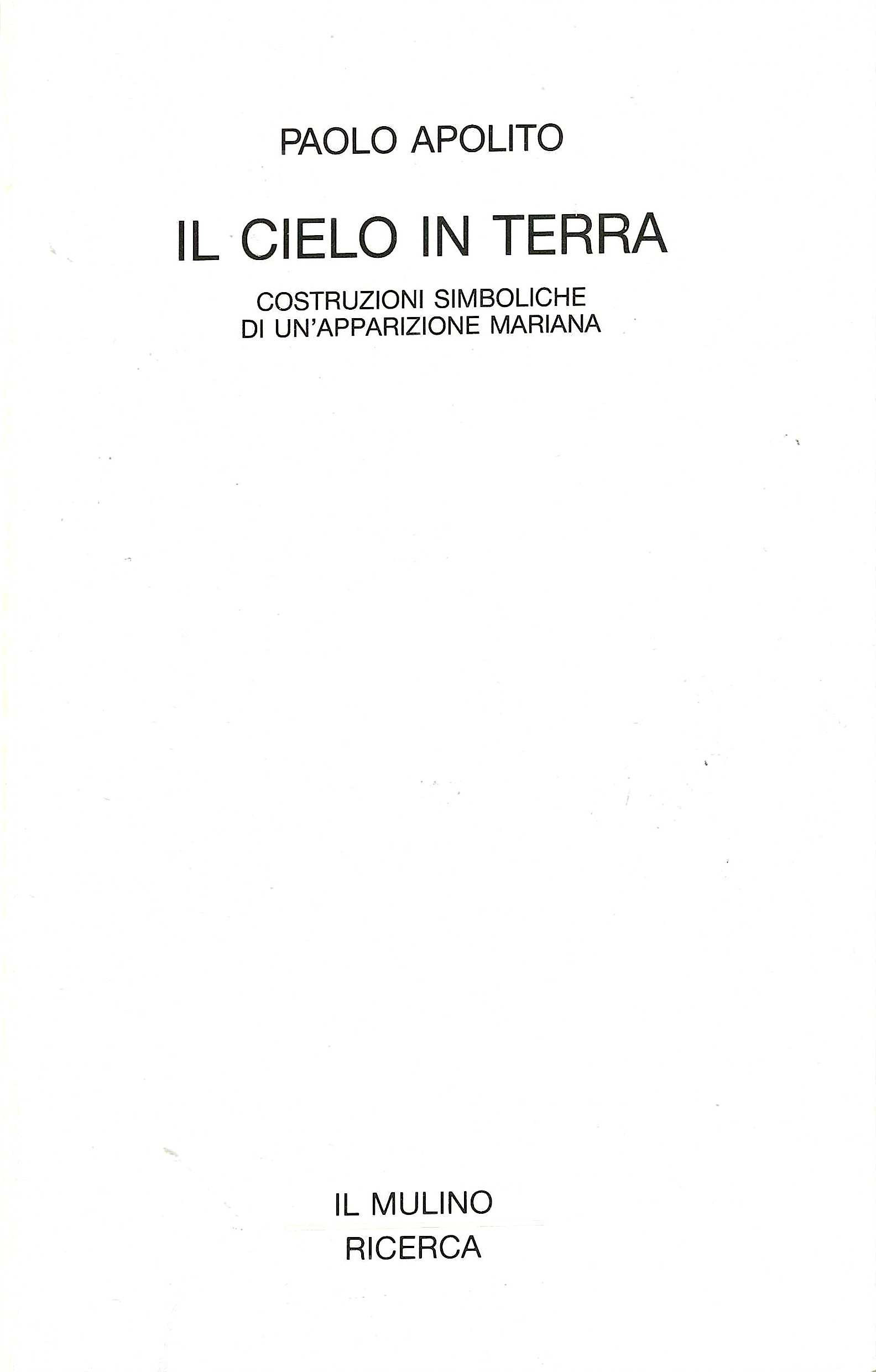 Il cielo in terra. Costruzioni simboliche di un'apparizione mariana