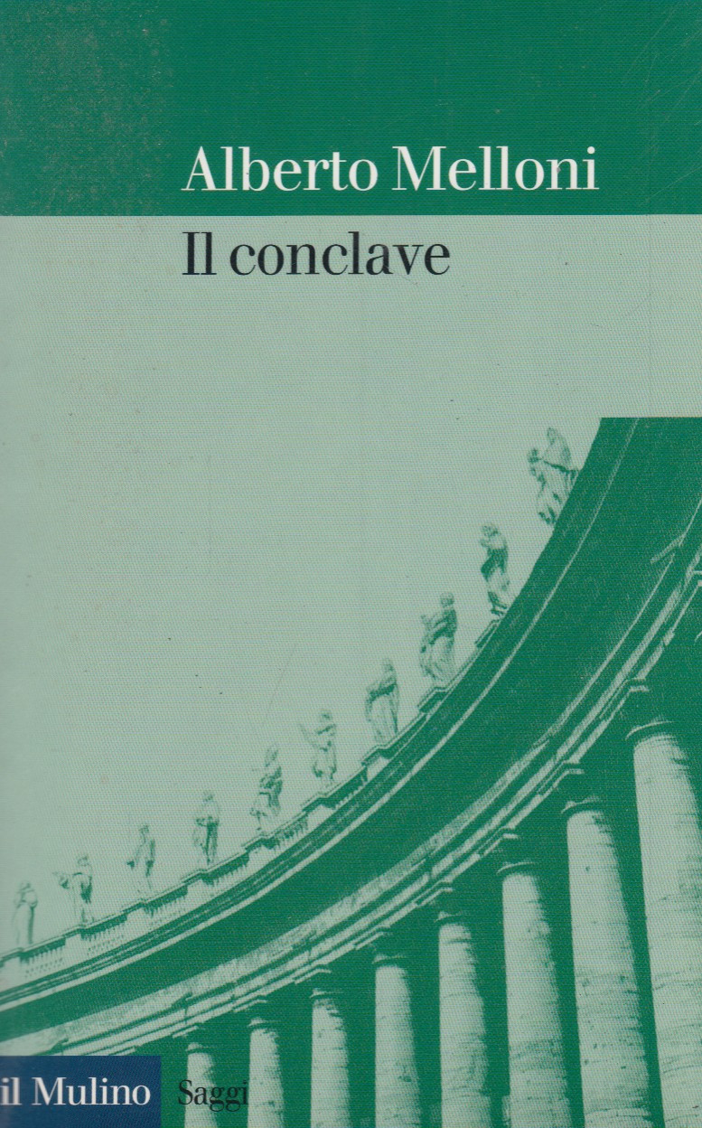 Il conclave. Storia di una istituzione