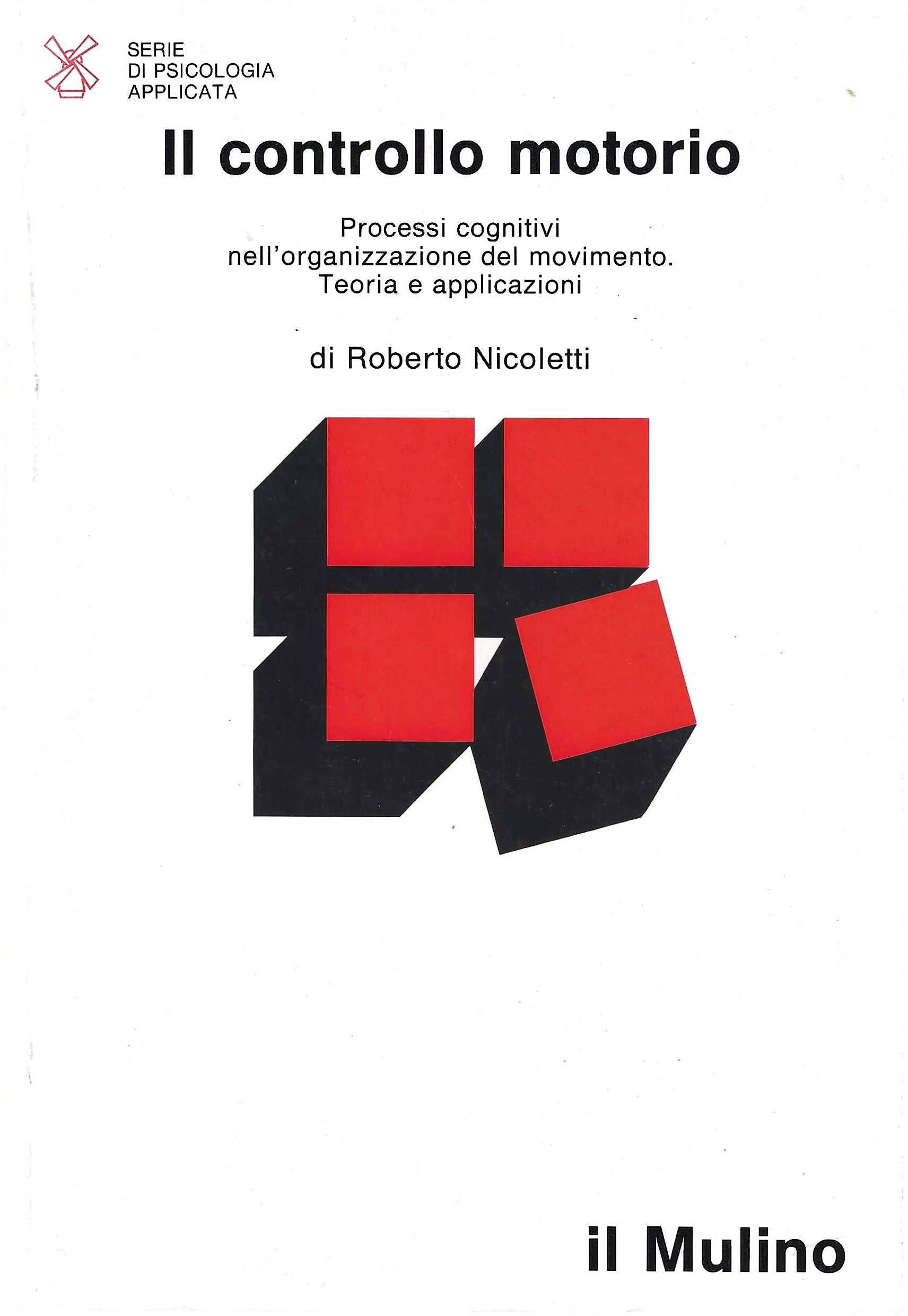 Il controllo motorio. Processi cognitivi nell'organizzazione del movimento. Teoria e …