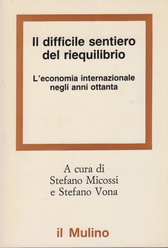 Il difficile sentiero del riequilibrio. L'economia internazionale negli anni Ottanta