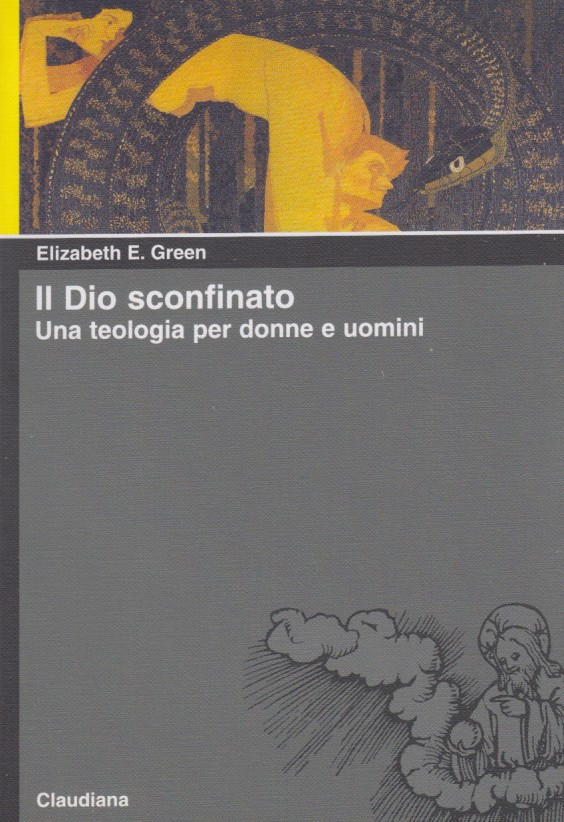 Il Dio sconfinato. Una teologia per donne e uomini
