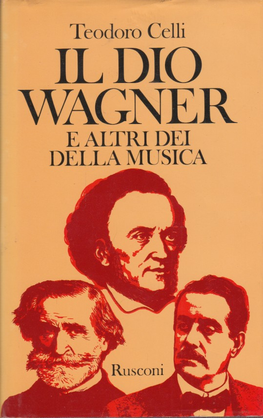 Il Dio Wagner e altri dei della musica